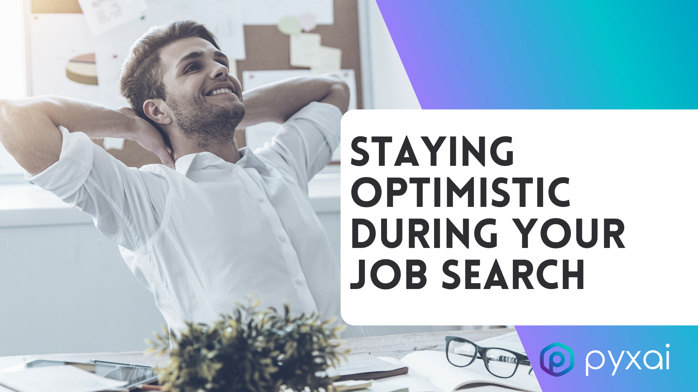 Staying Optimistic During Your Job Search